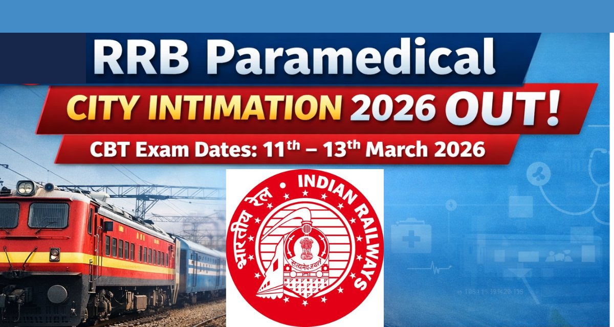 RRB Paramedical City Intimation Slip 2026 Out